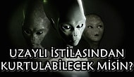 Testi Adım Adım Çöz ve Uzaylı İstilasından Kurtulabilecek misin Gör!