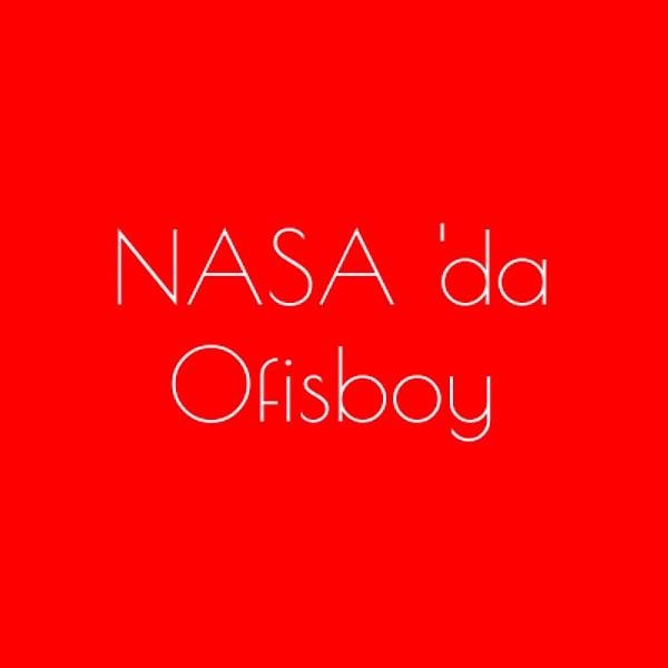 NASA'da Ofisboy!