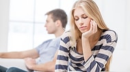Kız Arkadaşınızın Sizinle Tartışmamasının Aslında Hiç de İyiye İşaret Olmadığının 6 Kanıtı