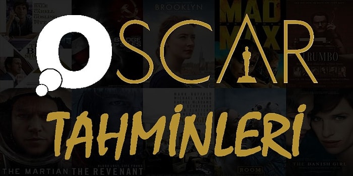 Herkes Gibi Biz de Tahminlerimizi Belirledik! 14 Onedio Editörünün Oscar Tahminleri