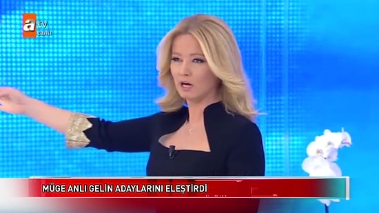 Müge Anlı Gelin Adaylarını Eleştirdi: "Bir Çarpacaksın Bir Tane de Yer Çarpacak"