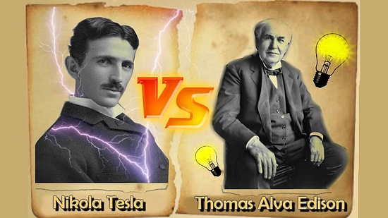 Nikola Tesla ve Thomas Edison Arasındaki Kimsenin İnkar Edemeyeceği 17 Keskin Fark