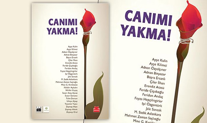 25 Yazardan Kadına Karşı Şiddete Dur Diyen Öyküler: 'Canımı Yakma!'