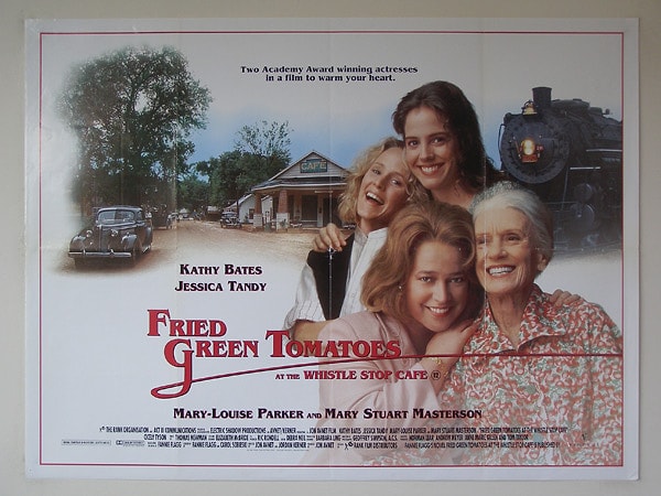 12. Fried Green Tomatoes, Kızarmış Yeşil Domatesler /1991 / IMDb  7.6/10