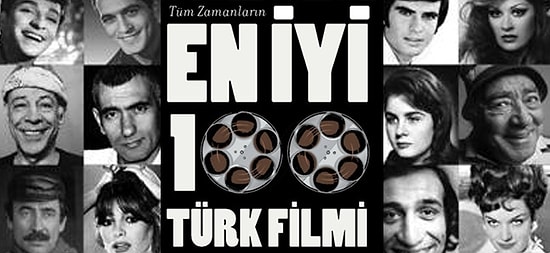 Sonuçlar Açıklandı! İşte Yüz Yılı Deviren Sinema Tarihimizin En İyi 100 Filmi
