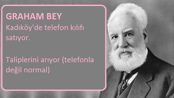 6. Alexander Graham Bell telefonlarını geç açan sevgilisine kızar, nispet olsun diye programa katılırdı.