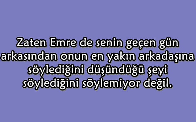 7. Düşünmeni gerektirecek bir soruyla daha devam edelim. Bu cümleye göre şıklardan hangisi doğru?