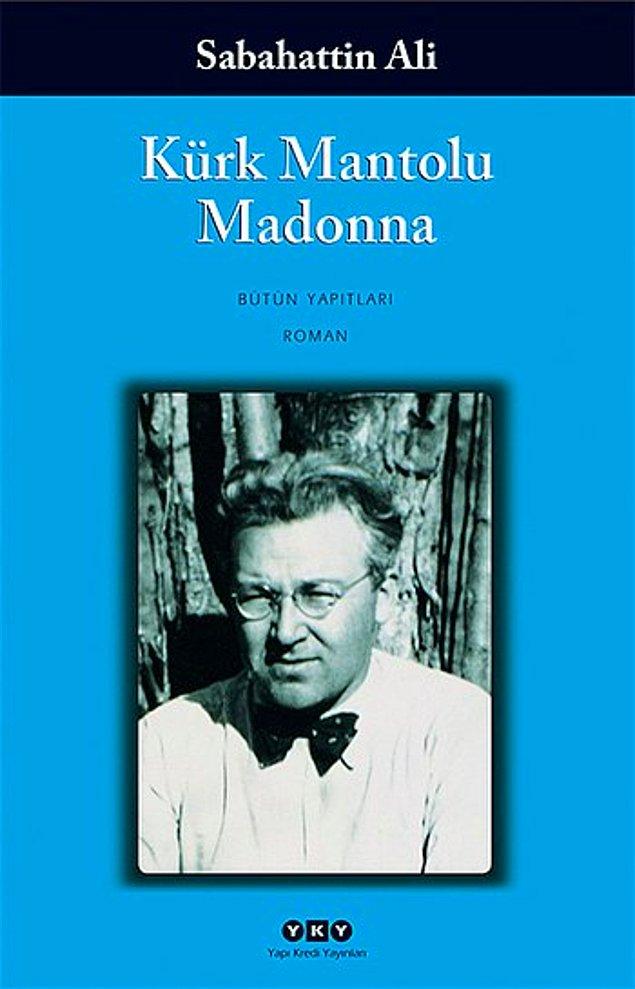 9. "Kürk Mantolu Madonna", (1943) Sabahattin Ali