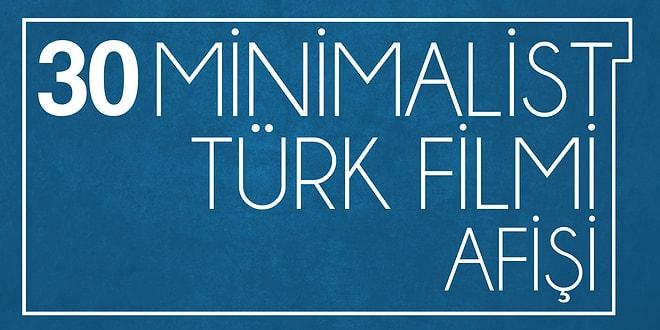 Türk Filmlerini Bizlere Sade Yönleriyle Anlatan 30 Minimalist Afiş