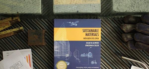 5. Sustainable Materials with Both Eyes Open - Julian M. Allwood ve Jonathan M. Cullen