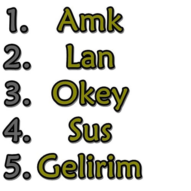 İşte en çok kullandığın kelimeler: