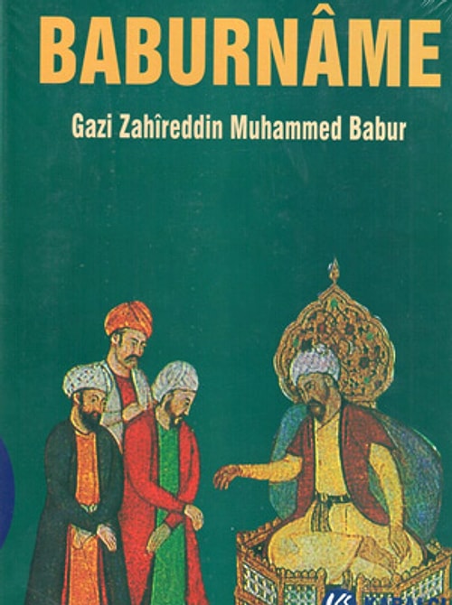 İlk hatıra kitabı: Babürşah / Babürnâme