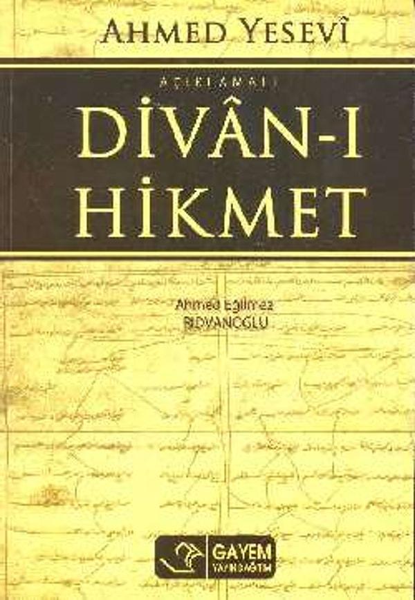 22. Tasavvuf alanında ilk şair: Ahmet Yesevi / Divan-ı Hikmet