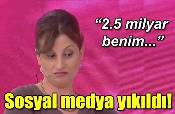 11. 2.5 milyar benim mazot parama yetmez Boğaçhan.