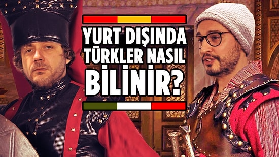 Yurt Dışından Türkiye ve Türkler Nasıl Görülüyor?