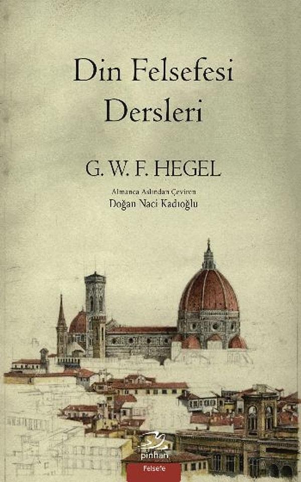 4. "Din Felsefesi Dersleri", Georg Wilhelm Friedrich Hegel