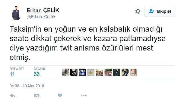 Erhan Çelik, gelen tepkilerden sonra da bu tweetleri attı.