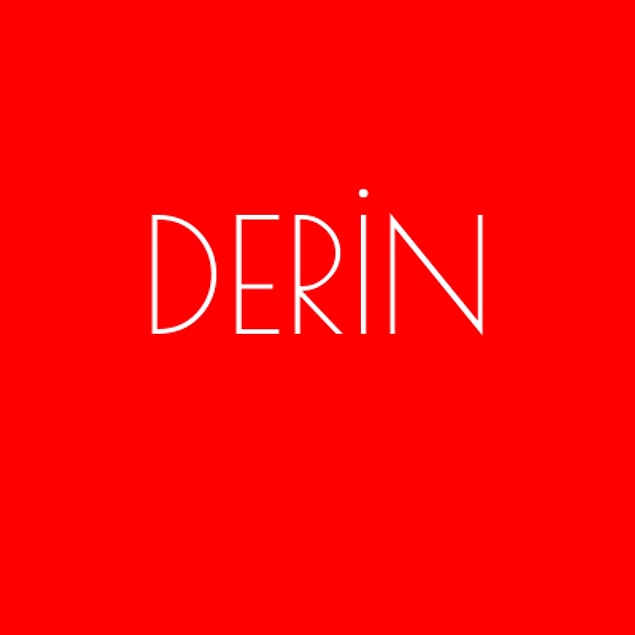 Derin!