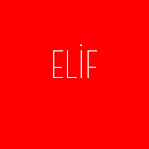 Elif!