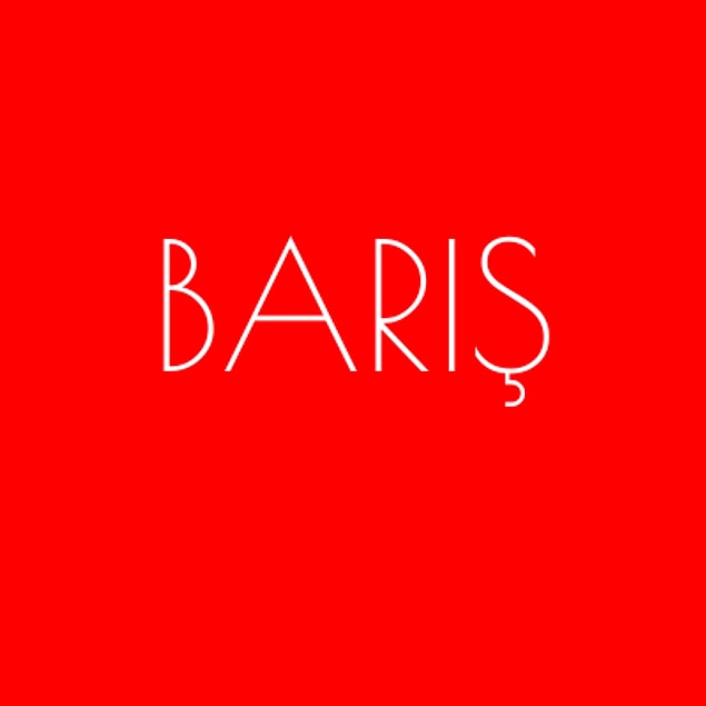 Barış!