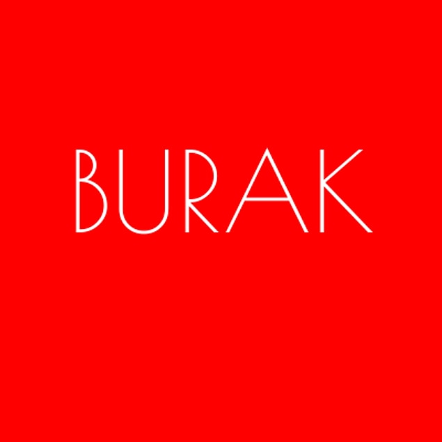 Burak!