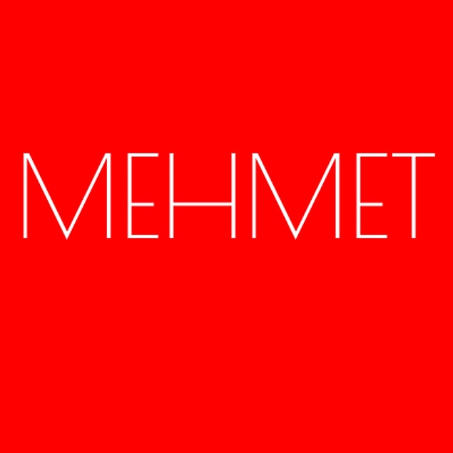 Mehmet!