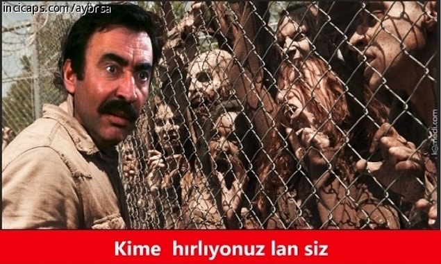 3. Kendine diklenmesine kızar: Kime hırlıyorsunuz lan siz!
