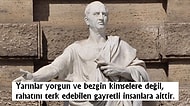 Düşündürücü Tespitleri Sayesinde Hayata Işık Tutan Cicero'dan 16 Alıntı