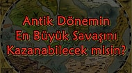 Testi Adım Adım Çöz ve Antik Çağların En Büyük Savaşını Kazanabilecek misin Gör!