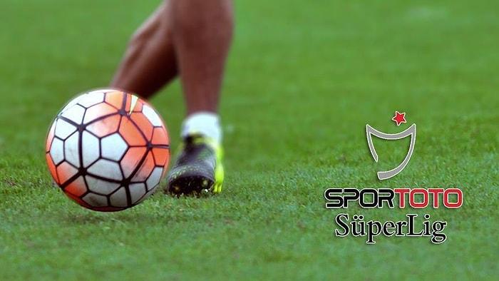 Spor Toto Süper Lig'de 28. Hafta Heyecanı Başlıyor