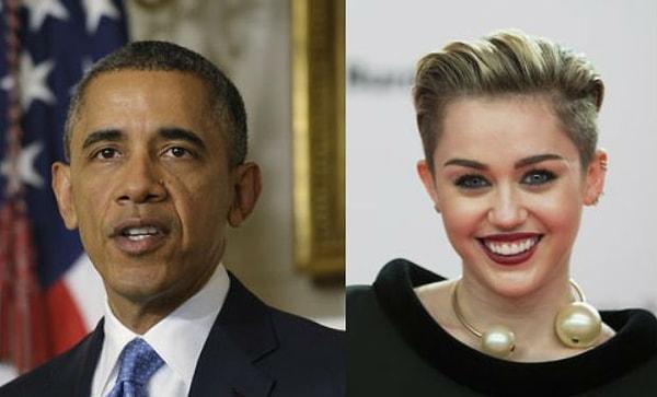 14. Miley Cyrus da aynı şekilde Obama'nın çalışanı.