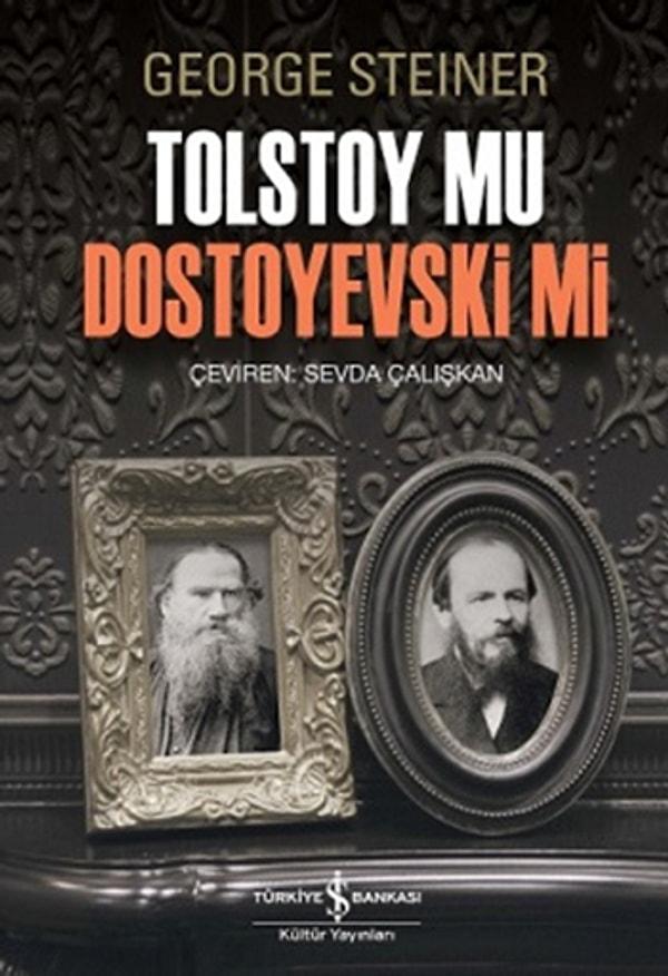 Bonus: "Tolstoy mu Dostoyevski mi?"