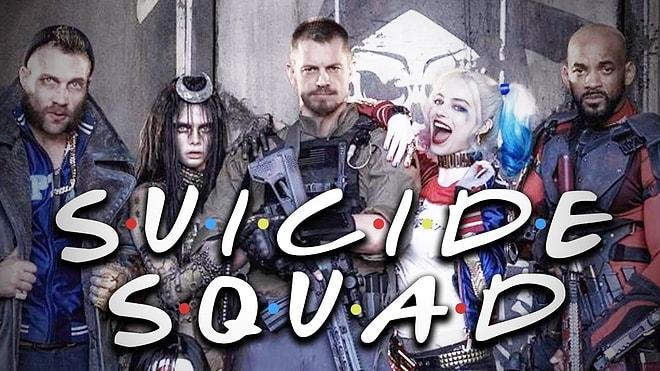 Suicide Squad Fragmanını Bir de Friends Tema Müziği ile İzleyin!