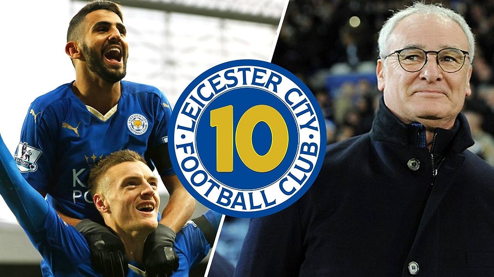 Leicester City'yi Efsane Şampiyonluğuna Götüren En Kritik 10 Galibiyet Maçı