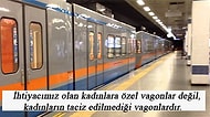 Kadınlara Özel Vagon Sorusuyla Beraber Aklımıza Gelen 15 Şey