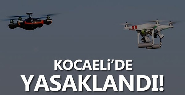 Hızlı bir şekilde şehirlerde "drone" kullanımı yasaklandı.