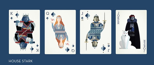 Maçaları Stark Ailesi'nden yapmış. Papaz Ned, kız Sansa, vale Arya, joker de Jon Snow olmuş.