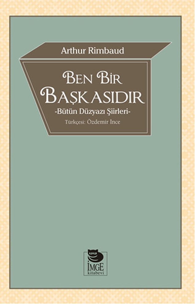 Ben Bir Başkasıdır - Arthur Rimbaud