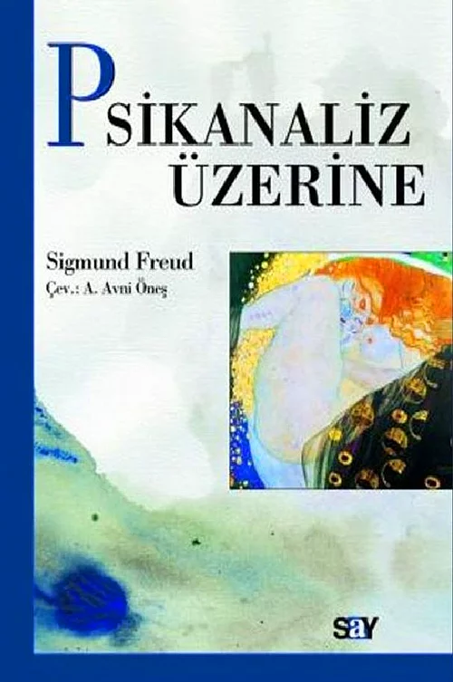 Psikanaliz Üzerine - Sigmund Freud