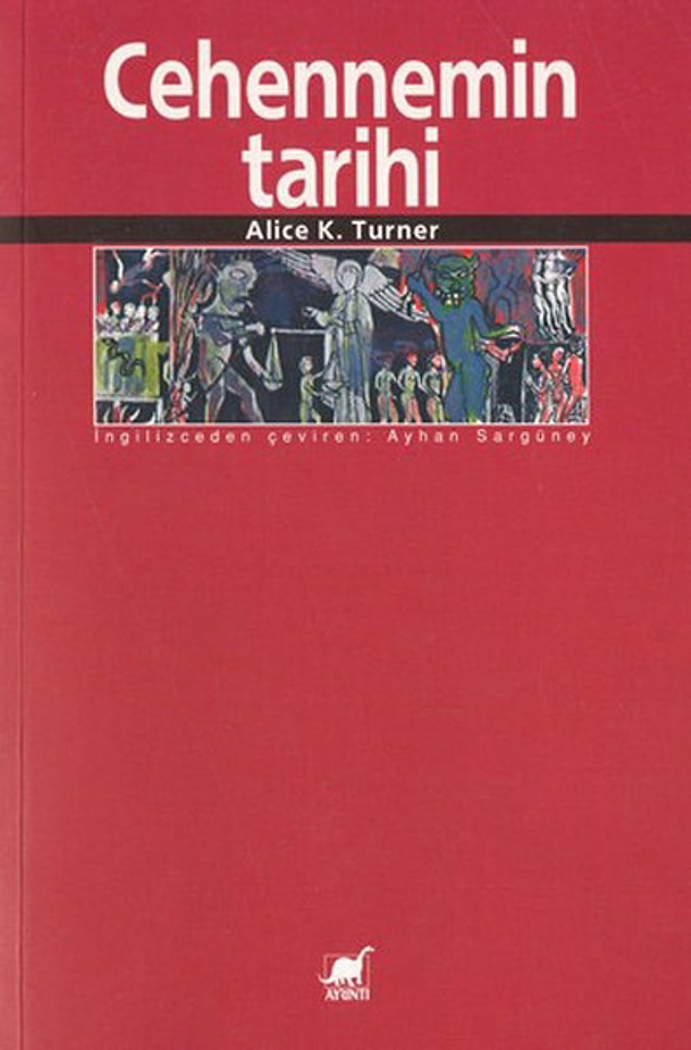 Cehennemin Tarihi - Alice K. Turner