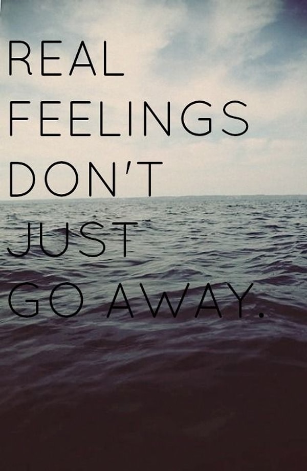 14. After time, they might get used to the absence of that person, although they still haven't forgotten about them; but this "being used to" part also hurts them deeply.