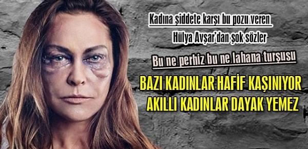 9. "Akıllı kadın dayak yemez" gibi bir açıklamada bulunan Hülya Avşar, adeta tüm basın tarafından aşağılandı.