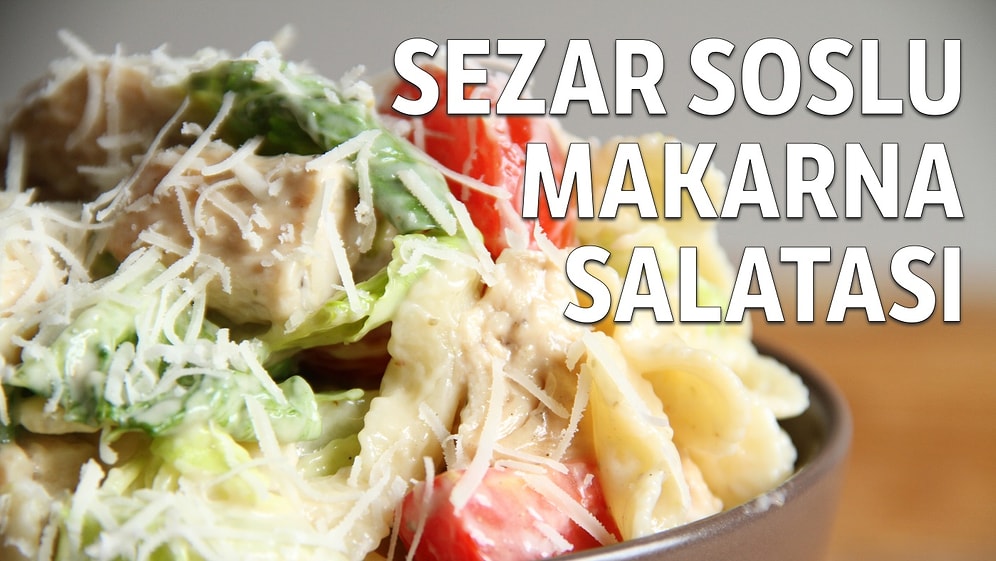 Çıtır Çıtır Bahar Lezzetini Bir Kaseye Topladık! İşte Sezar Soslu Makarna Salatası