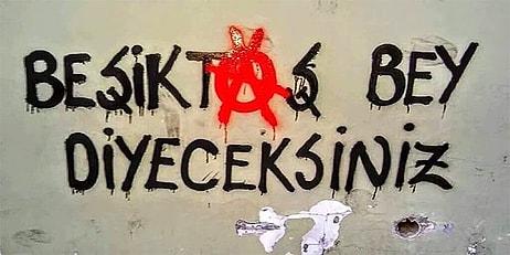 Orantısız Zeka Kullanan Beşiktaş Taraftarlarından Efsaneleşmiş 37 Pankart ve Duvar Yazısı