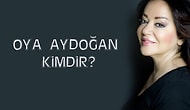 Oya Aydoğan Kimdir?