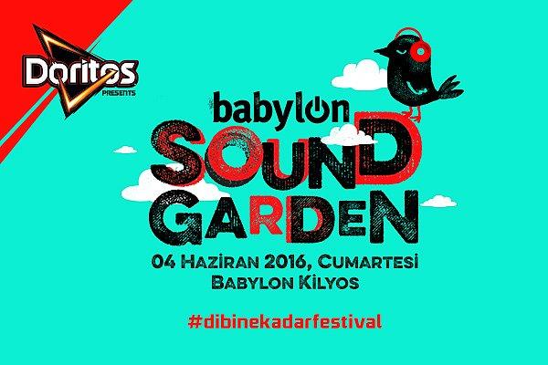 #DibineKadarFestival Doritos'la 4 Haziran Cumartesi Günü Babylon Soundgarden'da!