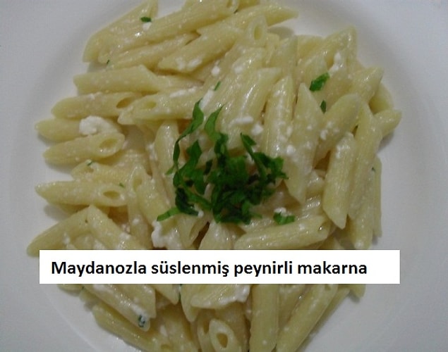 4. Kıydığın maydanozuna kurban olduğum peynirli makarna!