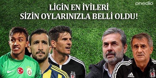 Ligin En İyileri Sizin Oylarınızla Belli Oldu: İşte Yılın 11'i!