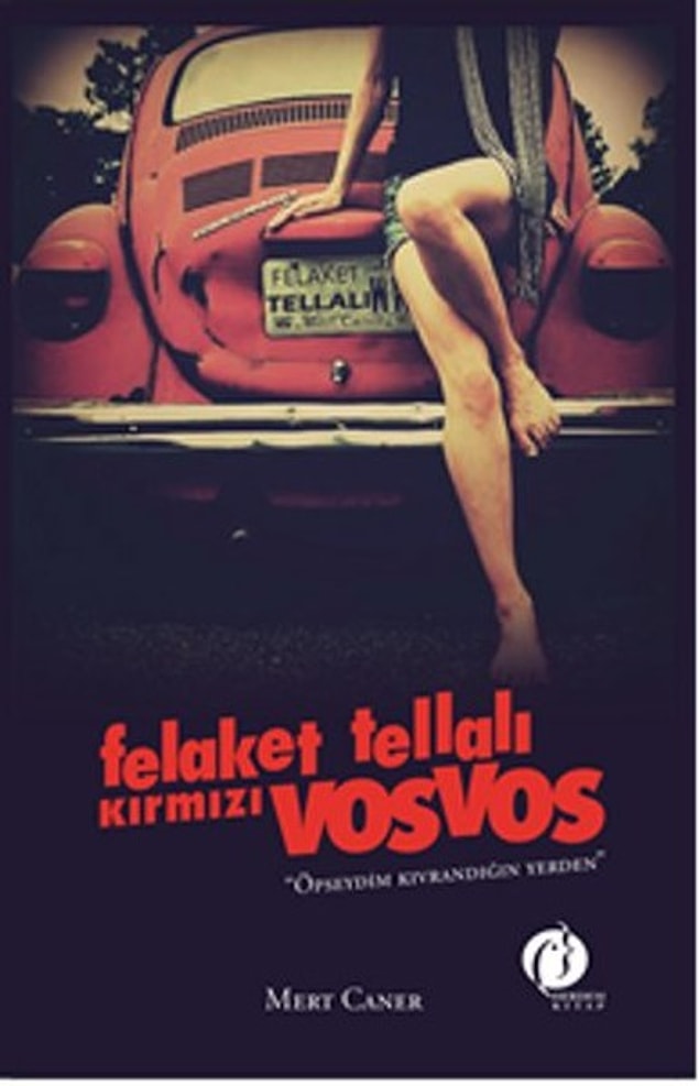 3. Felaket Tellalı Kırmızı Vosvos - Mert Caner
