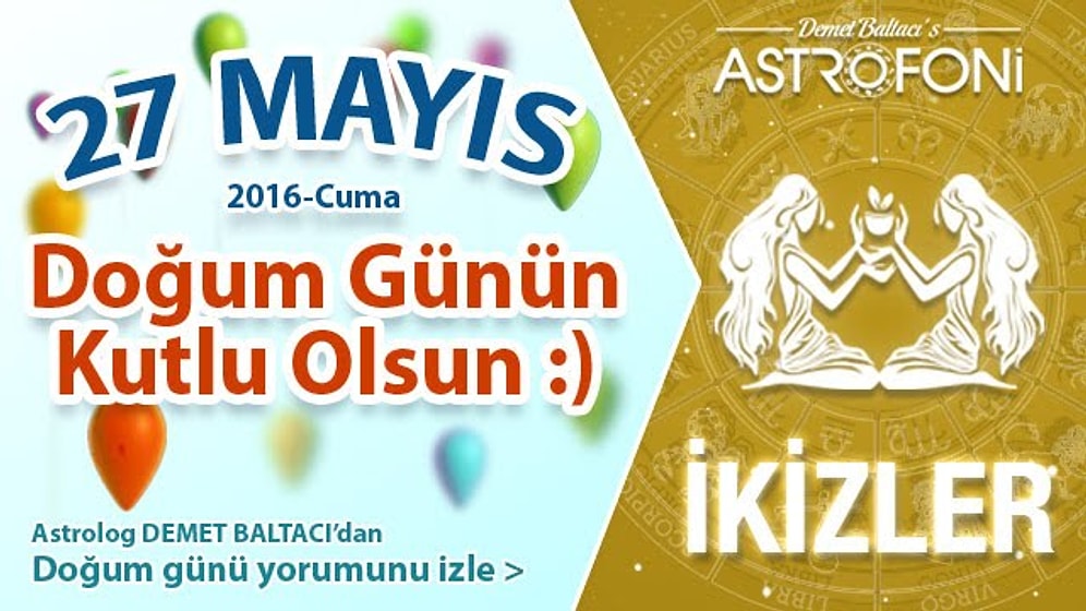 DOĞUM GÜNÜN KUTLU OLSUN SEVGİLİ İKİZLER Bugün 27 Mayıs 2016 :)